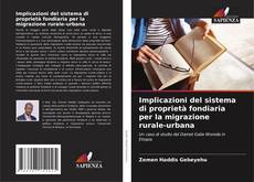 Bookcover of Implicazioni del sistema di proprietà fondiaria per la migrazione rurale-urbana