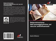 Bookcover of Determinazione dell'emoagglutinina nei vaccini antinfluenzali