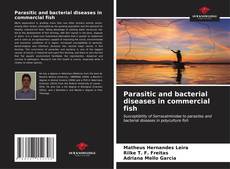 Portada del libro de Parasitic and bacterial diseases in commercial fish