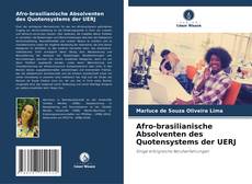 Couverture de Afro-brasilianische Absolventen des Quotensystems der UERJ