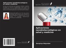 Aplicaciones nanobiotecnológicas en salud y medicina kitap kapağı