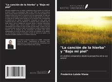 "La canción de la hierba" y "Bajo mi piel" kitap kapağı