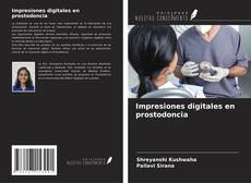 Impresiones digitales en prostodoncia kitap kapağı