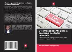Bookcover of O correspondente para a proteção de dados pessoais