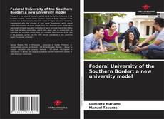 Portada del libro de Federal University of the Southern Border: a new university model