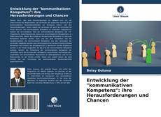 Bookcover of Entwicklung der "kommunikativen Kompetenz": ihre Herausforderungen und Chancen