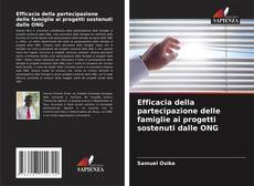 Bookcover of Efficacia della partecipazione delle famiglie ai progetti sostenuti dalle ONG