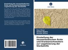 Bookcover of Einstellung der neuseeländischen Ärzte und Krankenschwestern zur Legalisierung der Sterbehilfe