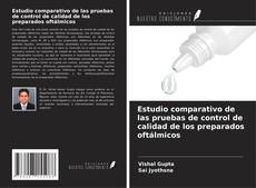 Buchcover von Estudio comparativo de las pruebas de control de calidad de los preparados oftálmicos