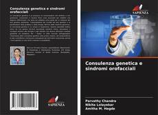 Copertina di Consulenza genetica e sindromi orofacciali