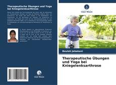 Bookcover of Therapeutische Übungen und Yoga bei Kniegelenksarthrose