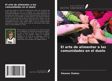 El arte de alimentar a las comunidades en el duelo kitap kapağı