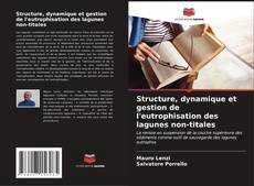 Structure, dynamique et gestion de l'eutrophisation des lagunes non-titales kitap kapağı