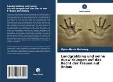 Landgrabbing und seine Auswirkungen auf das Recht der Frauen auf Anbau kitap kapağı