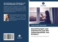 Capa do livro de Auswirkungen von Zahnkaries auf die Lebensqualität von Kindern 