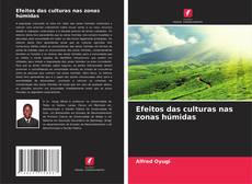 Bookcover of Efeitos das culturas nas zonas húmidas