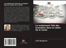 Copertina di Le traitement TVA des acomptes dans le cadre de la vente