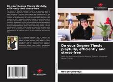 Capa do livro de Do your Degree Thesis playfully, efficiently and stress-free 