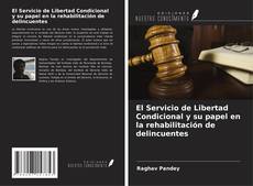 Обложка El Servicio de Libertad Condicional y su papel en la rehabilitación de delincuentes