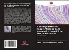 Обложка L'enseignement et l'apprentissage de la grammaire du point de vue de l'étudiant