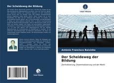 Bookcover of Der Scheideweg der Bildung