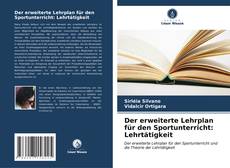 Capa do livro de Der erweiterte Lehrplan für den Sportunterricht: Lehrtätigkeit 