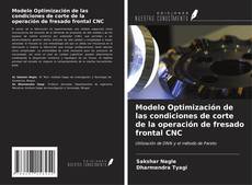 Buchcover von Modelo Optimización de las condiciones de corte de la operación de fresado frontal CNC