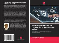 Teorias dos custos de transação e políticas de saúde kitap kapağı