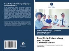 Berufliche Entwicklung von jungen Zahnmedizinern的封面