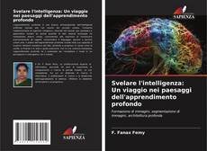 Обложка Svelare l'intelligenza: Un viaggio nei paesaggi dell'apprendimento profondo