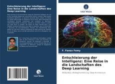 Portada del libro de Entschleierung der Intelligenz: Eine Reise in die Landschaften des Deep Learning