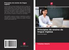 Bookcover of Princípios do ensino da língua inglesa