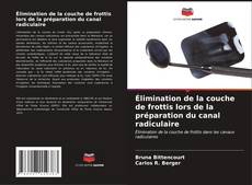 Élimination de la couche de frottis lors de la préparation du canal radiculaire kitap kapağı