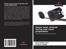 Bookcover of Smear layer removal during root canal preparation