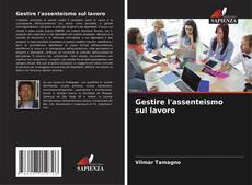 Copertina di Gestire l'assenteismo sul lavoro