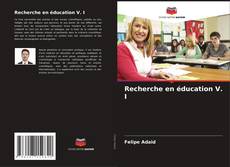 Capa do livro de Recherche en éducation V. I 