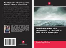 Borítókép a  Equilíbrio entre vida profissional e pessoal: A vida de um marítimo - hoz