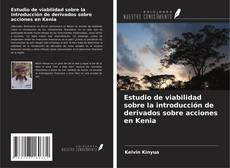 Capa do livro de Estudio de viabilidad sobre la introducción de derivados sobre acciones en Kenia 