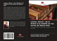 Обложка Lemos, Gilvan : de la fiction à la réalité sur les terres du fleuve Una