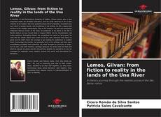 Portada del libro de Lemos, Gilvan: from fiction to reality in the lands of the Una River