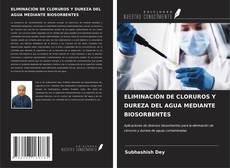 Buchcover von ELIMINACIÓN DE CLORUROS Y DUREZA DEL AGUA MEDIANTE BIOSORBENTES