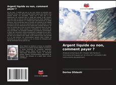 Обложка Argent liquide ou non, comment payer ?