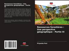 Borítókép a  Ressources forestières : Une perspective géographique - Partie III - hoz