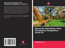 Capa do livro de Recursos florestais: Uma Perspetiva Geográfica - Parte III 