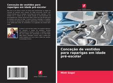 Capa do livro de Conceção de vestidos para raparigas em idade pré-escolar 