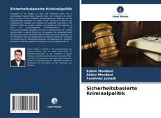 Bookcover of Sicherheitsbasierte Kriminalpolitik