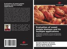 Capa do livro de Evaluation of sweet potato biomass and its multiple applications 