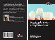 Couverture de Aumento della cresta con innesto di blocco osseo personalizzato