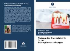 Nutzen der Piezoelektrik in der Präimplantatchirurgie kitap kapağı