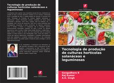 Buchcover von Tecnologia de produção de culturas hortícolas solanáceas e leguminosas